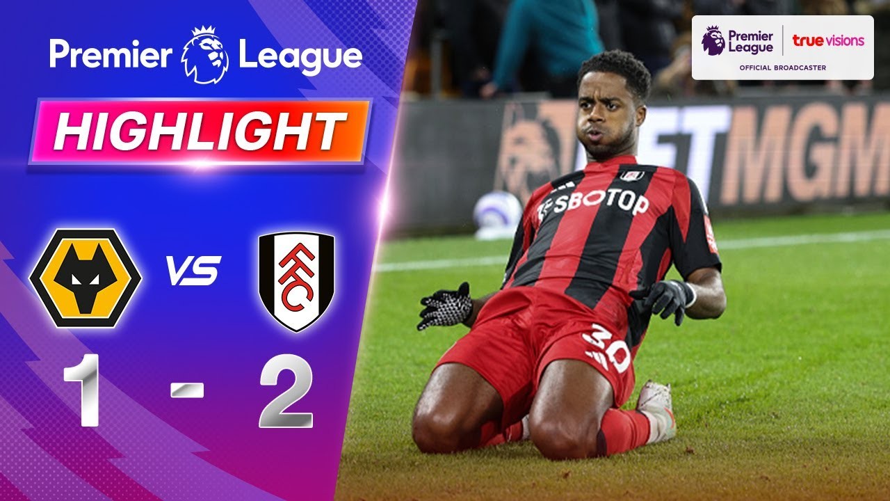 #ไฮไลท์ฟุตบอล [ วูล์ฟแฮมป์ตัน 1 - 2 ฟูแล่ม ] พรีเมียร์ลีก อังกฤษ 2025/26.2.68